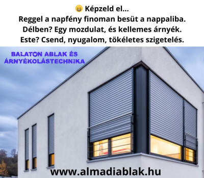 Nyílászáró beépítés és árnyékolás Balaton Ablak és árnyékolástechnika